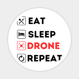 Eat Sleep Drone Repeat Magnet